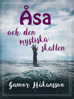 Åsa och den mystiska skatten - Gunvor Håkansson
