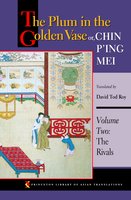 The Plum in the Golden Vase or, Chin P'ing Mei, Volume Two: The Rivals - 