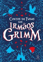 Contos de fadas dos Irmãos Grimm - Irmãos Grimm