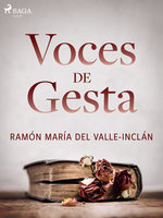 Voces de gesta - Ramón María Del Valle Inclán