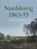 Nordslesvig 1863-93 - H. V. Clausen