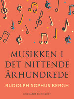 Musikken i det nittende århundrede - Rudolph Sophus Bergh