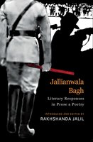Jallianwala Bagh: Literary Responses in Prose & Poetry - Rakhshanda Jalil