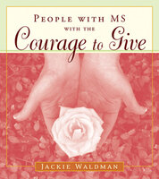 People with MS with the Courage to Give - Jackie Waldman
