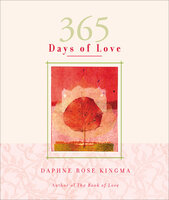 365 Days of Love - Daphne Rose Kingma