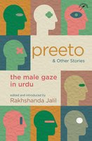 Preeto and Other Stories: The Male Gaze in Urdu - Rakhshanda Jalil