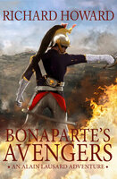 Bonaparte's Avengers - Richard Howard