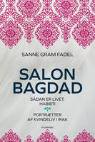 Salon Bagdad: Sådan er livet, habibti. Portrætter af kvindeliv i Irak - Sanne Gram Fadel