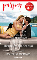 Vild med Vegas / Kunsten at forelske sig / Kongelig romance - Charlene Sands, Jules Bennett, Joss Wood