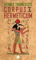 Corpus Hermeticum - Hermes Trismegisto