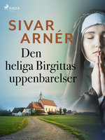 Den heliga Birgittas uppenbarelser - Sivar Arnér