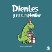 Dientes y su cumpleaños - Gema Galván Vázquez