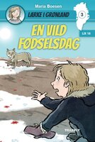Lærke i Grønland #3: En vild fødselsdag - Maria Boesen