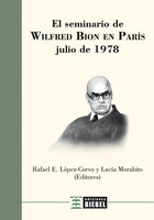El Seminario de Wilfred Bion en Paris: Julio de 1978 - Rafael López-Corvo, Lucía Morabito