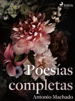 Poesías completas - Antonio Machado