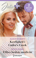 Kærlighed i Cutler's Creek / Ellies bedste medicin - Alison Roberts, Molly Evans
