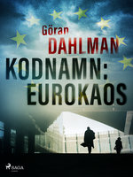 Kodnamn: Eurokaos - Göran Dahlman