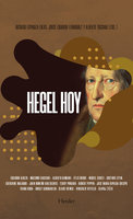 Hegel hoy: Una filosofía para los tiempos del Otro - Alberto Toscano, Ricardo Espinoza, Jorge Eduardo Fernández