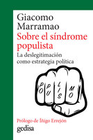 Sobre el síndrome populista: La deslegitimación como estrategia política - Giacomo Marramao