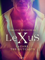 LeXuS : Lazare, the Outcasts - Erotic dystopia - Virginie Bégaudeau