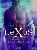 LeXuS : Pold, the Renegades - Erotic dystopia - Virginie Bégaudeau