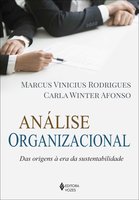 Análise organizacional: Das origens à era da sustentabilidade - Marcus Vinícius Rodrigues, Carla Winter Afonso