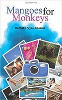Mangoes for Monkeys - Radhika Vyas Sharma