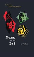 Means to an end - K Vaishali