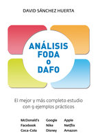 Análisis FODA o DAFO: El mejor y más completo estudio con 9 ejemplos prácticos - David Sáchez Huertas