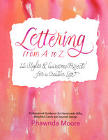 Lettering From A to Z - Phawnda Moore