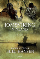 Jomsviking Vinland - Bjørn Andreas Bull-Hansen