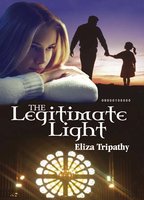 The Legitimate Light - Eliza Tripathy