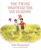 THE TWINS DISCOVER THE SIX SEASONS - Asha Shankardass