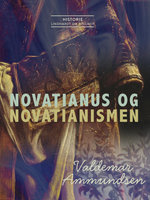 Novatianus og novatianismen - Valdemar Ammundsen