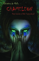 Chameleon Short stories of the Supernatural - Christina de Mello