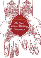 The Great Indian Wedding Conspiracy… - Sreeju Sudhakaran