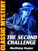 The Second Challenge - MacKinlay Kantor