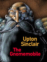 The Gnomemobile - Upton Sinclair