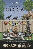 Almanaque Wicca 2021: Guia de Magia e Espiritualidade - Editora Pensamento