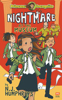 Princess Incognito: Nightmare at the Museum - N.J. Humphreys