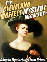 The Cleveland Moffett Mystery MEGAPACK® - Cleveland Moffett