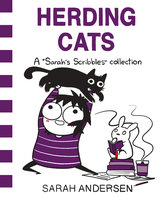 Herding Cats: A Sarah's Scribbles Collection - Sarah Andersen
