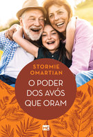 O poder dos avós que oram - Stormie Omartian