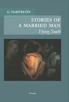 Stories of a married man: Flying South - Gonzalo Narvreón