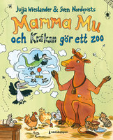 Mamma mu och Kråkan gör ett zoo - Jujja Wieslander, Sven Nordqvist