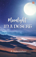 Moonlight in a Desert - R. Sethumadhavi