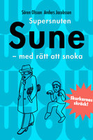 Supersnuten Sune - Anders Jacobsson, Sören Olsson