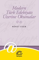Modern Türk Edebiyatı Üzerine Okumalar - Nüket Esen