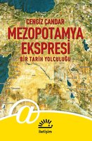Mezopotamya Ekspresi - Bir Tarih Yolculuğu - Cengiz Çandar