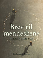 Brev til menneskene - Helga Johansen